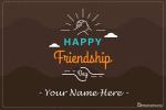 Friendship Day Images Card With Name For Whatsapp