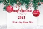 Merry Christmas & Happy New Year 2023 Card With Name Edit