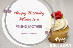 Friend's Mom Birthday Wishes, Messages, Quotes