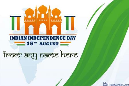 Free Happy Independence Day (India) Cards With Name Edit