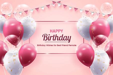 Wishes girl birthday friend for best Best Birthday
