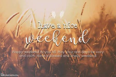 Have A Nice Weekend Greeting Cards